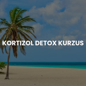 Kortizol Detox Kurzus