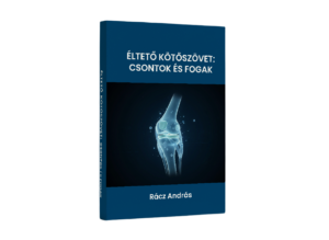 Éltető kötőszövet: Csontok és fogak